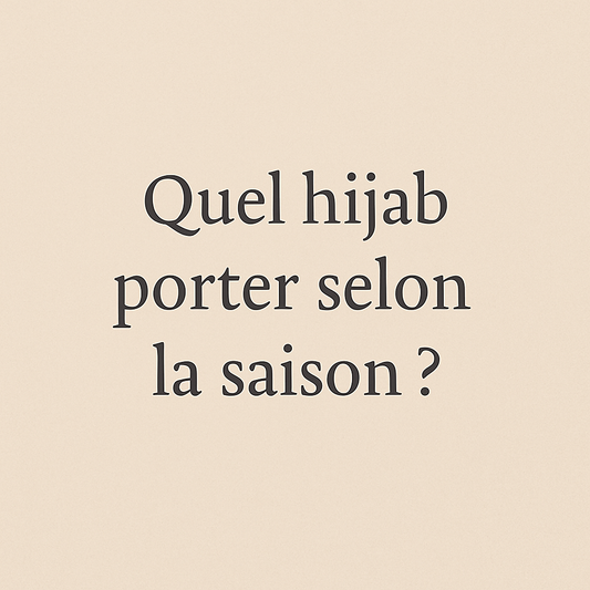 Quel hijab porter selon la saison ? Nos conseils par RONIZZ